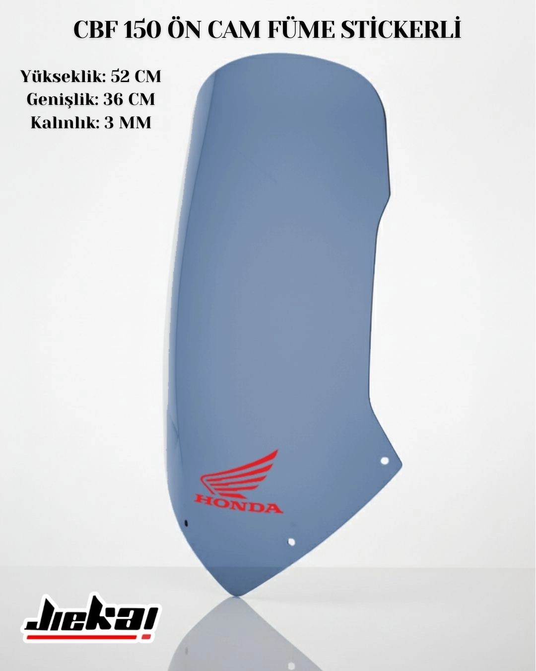 JİEKAİ CBF 150 52X36CM ÖN CAM FÜME STİCKERLİ-HCBF150M1