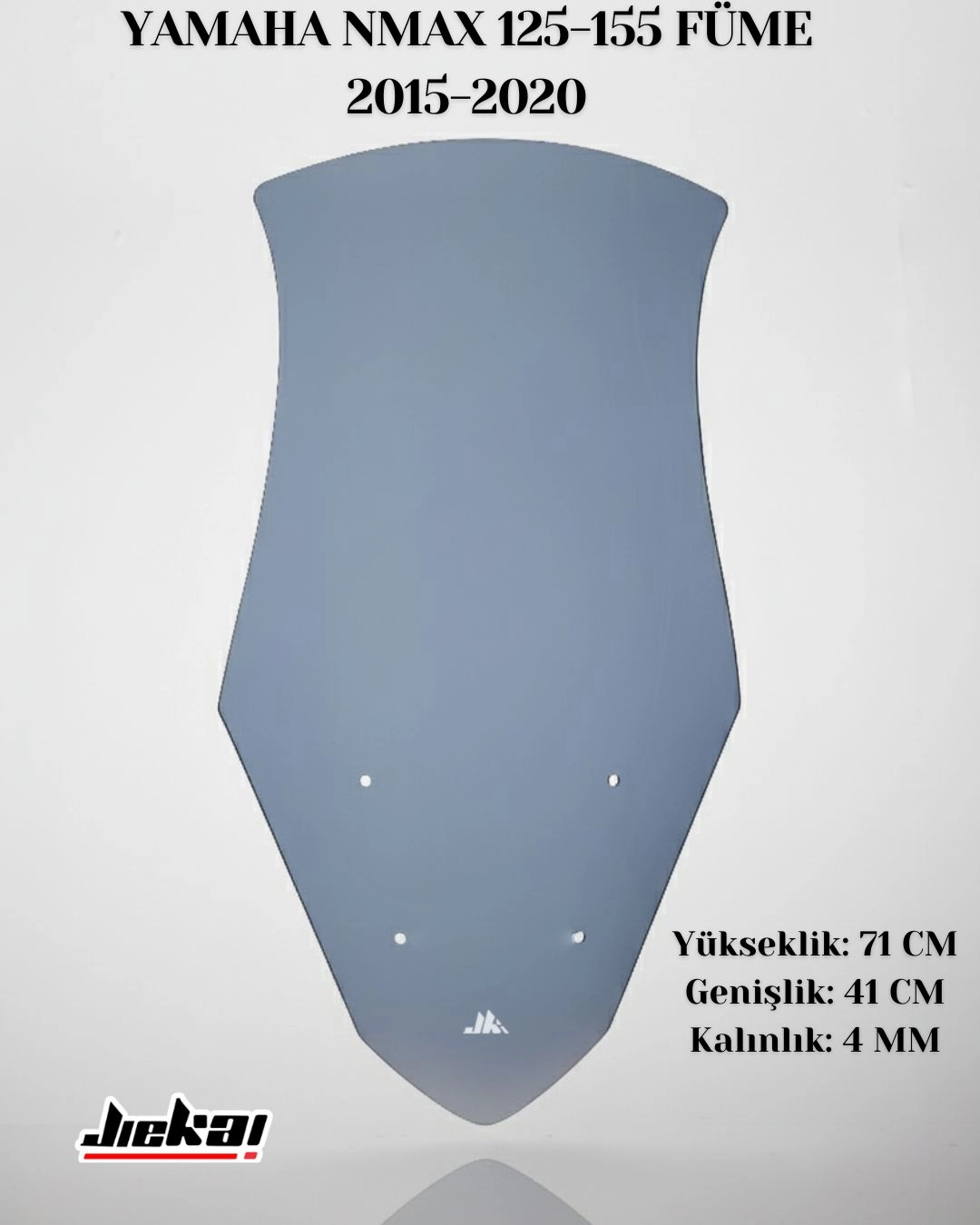 JİEKAİ NMAX 125-155 FÜME 2015-2020